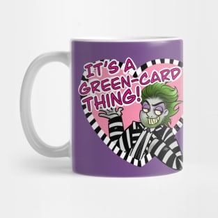 It's a Green Card Thing! Mug